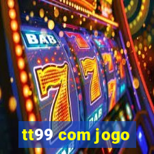 tt99 com jogo